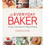 The Everyday Baker by Abigail Johnson Dodge