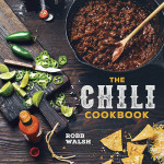 The Chili Cookbook by Robb Walsh