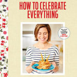 Jenny Rosenstrach's How to Celebrate Everything