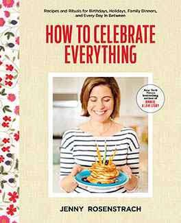 Jenny Rosenstrach's How to Celebrate Everything