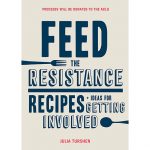 Feed the Resistance by Julia Turshen