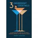 Robert Simonson_3-Ingredient Cocktails 