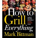 How to Grill Everything by Mark Bittman