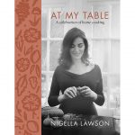 Nigella Lawson At My Table