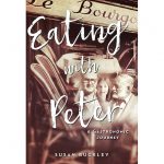 Eating With Peter by Susan Buckley