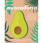 AVOCADERIA: AVOCADO RECIPES FOR A HEALTHIER, HAPPIER LIFE © 2018 Alessandro Biggi, Francesco Brachetti and Alberto Gramigni. Reproduced by permission of Houghton Mifflin Harcourt. All rights reserved. Photography © Henry Hargreaves.