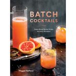 https://foodschmooze.org/wp-content/uploads/2019/05/Batch-Cocktails-by-Maggie-Hoffman-150x150.jpg